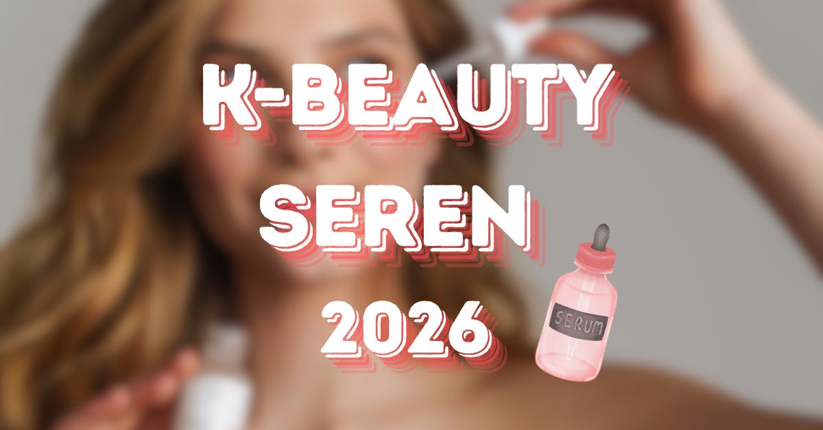 k beauty seren 2026