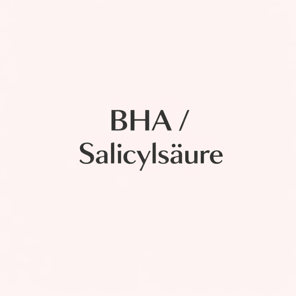 BHA / Salicylsäure